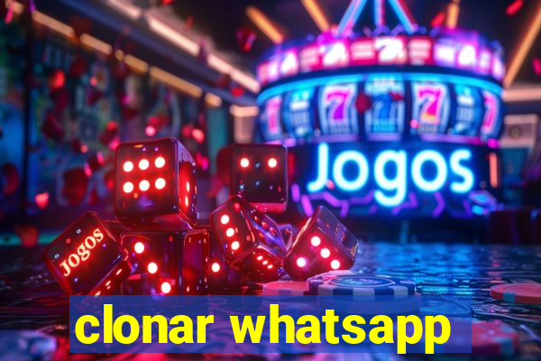 clonar whatsapp